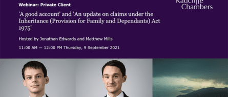 'A good account' and 'an update on claims under the Inheritance (Provision for Family and Dependants) Act 1975' - Junior Programme: Private Client