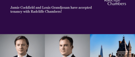 Jamie Cockfield and Louis Grandjouan accept tenancy with Radcliffe Chambers!